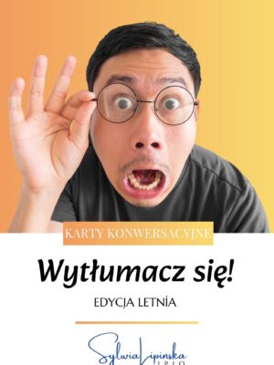 Wytłumacz się!- karty konwersacyjne A2/B1